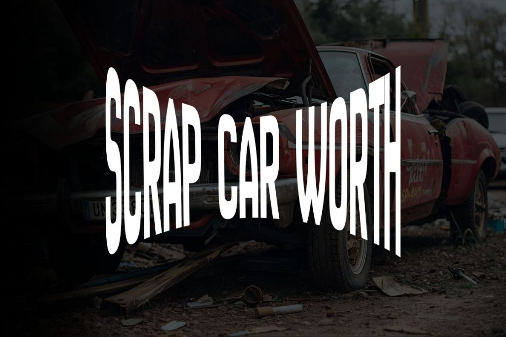 Scrap Car Worth